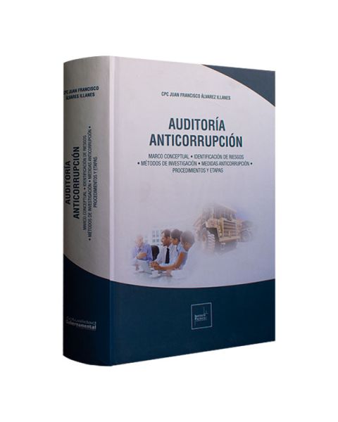 Libro Auditoría Anticorrupción | CPC Juan Francisco Álvarez Illanes 