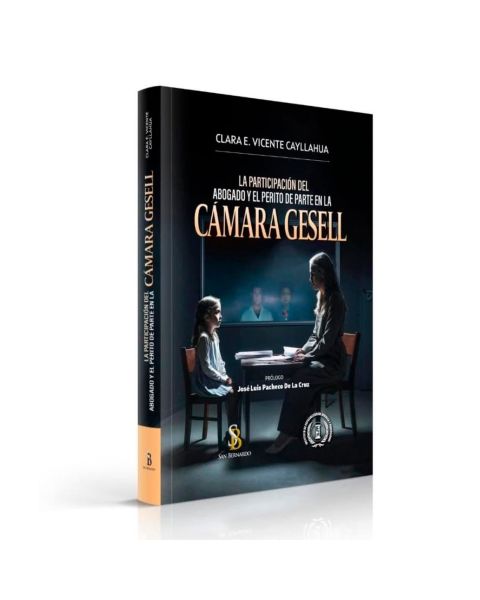 Libro La Participación del Abogado y el Perito de Parte en la Camara Gesell, Clara Vicente Cayllahua, San Bernardo
