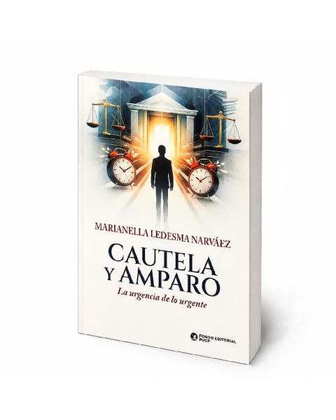 Cautela y amparo. La urgencia de lo urgente, Marianella Ledesma Narváez