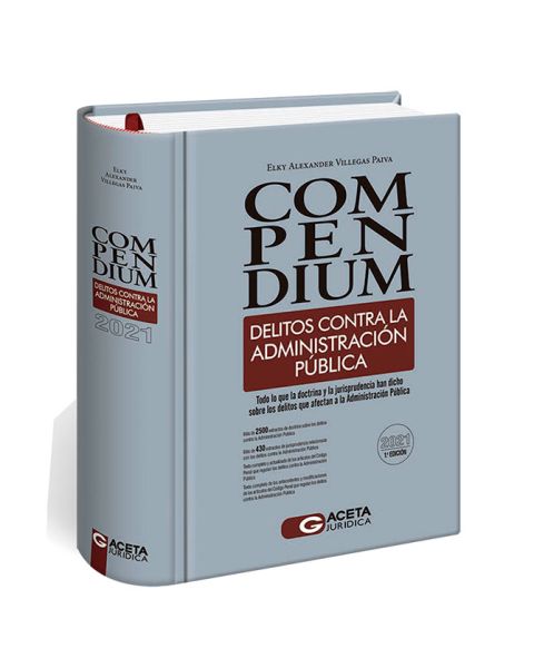 Libro Compendium de los delitos contra la administración pública 2021 | Elky Alexander Villegas Paiva