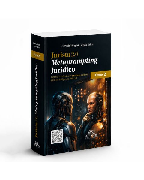 Jurista 2.0 Metapromting Jurídico | Tomo II