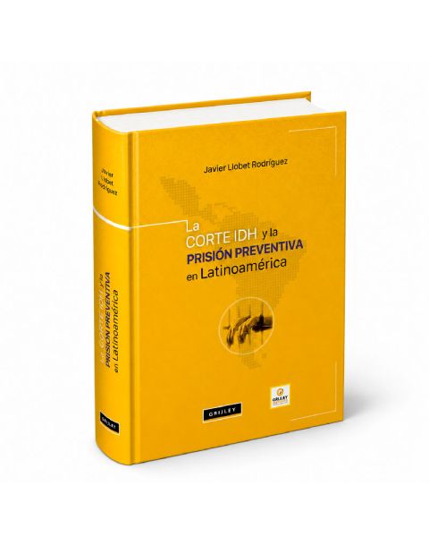 Libro La Corte IDH y la prisión preventiva en Latinoamérica, Javier Llobet Rodríguez