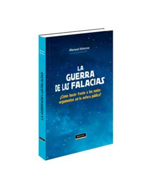 La guerra de las falacias,  ¿Cómo hacer frente a los malos argumentos en la esfera pública?