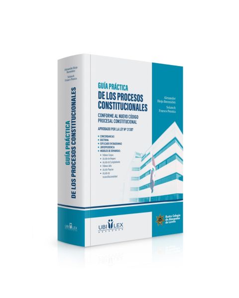 Guía Práctica de los Procesos Constitucionales conforme al Nuevo Código Procesal Constitucional Aprobado por la Ley N.º 31307, Concordancias, Doctrina, Explicado En Diagramas, Jurisprudencia, Modelos De Demandas, Alexander Rioja Bermúdez, Solanch Franco P