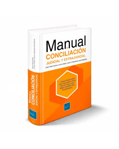 Libro Manual Conciliación Judicial y Extrajudicial 2026, Homenaje a Guillermo Carlos Miranda Arosemena, Instituto Pacífico