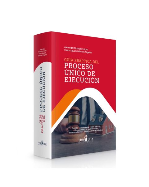 Libro Guía Práctica Del Proceso Único de Ejecución, Alexander Rioja Bermúdez, César Augusto Millones Ángeles, Ubilex