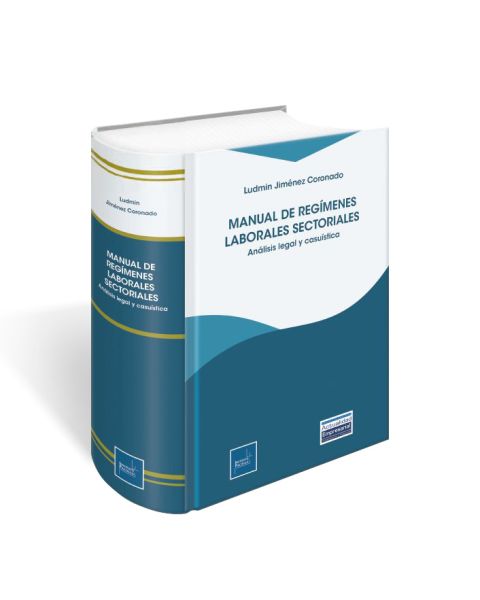 Manual de regímenes laborales sectoriales, Jiménez Coronado Ludmin, Instituto Pacífico