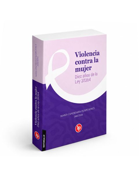 Violencia Contra la Mujer Diez Años de la Ley 30364, María C. Quispe Ponce