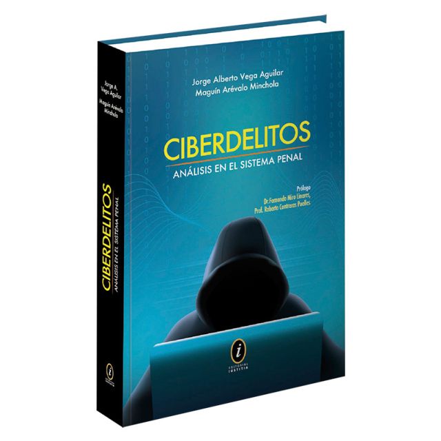 Libro Ciberdelitos  | Análisis en el Sistema Penal | Jorge Alberto Vega Aguilar, Maguín Arévalo Minchola
