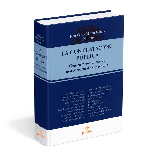 La Contratación Pública - Comentarios al Nuevo Marco Normativo Peruano, Varios Autores, Juan Carlos Morón Urbina (Director)
