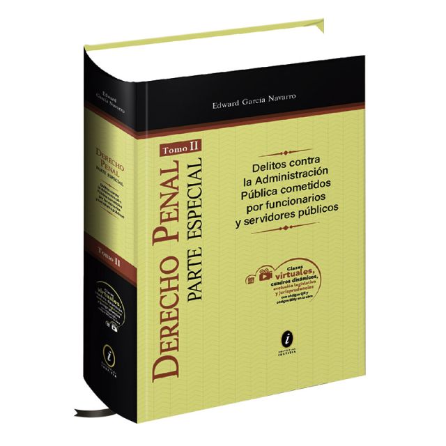 Libro Delitos contra la Administración Pública Cometidos por Funcionarios y Servidores Públicos | DERECHO PENAL PARTE ESPECIAL TOMO II | Edward García Navarro | 2022