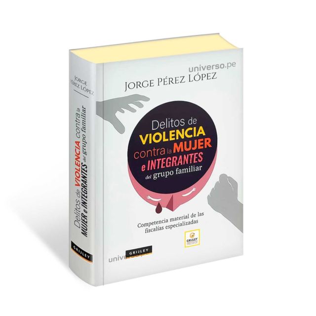 Delitos de Violencia Contra la Mujer e Integrantes del Grupo Familiar