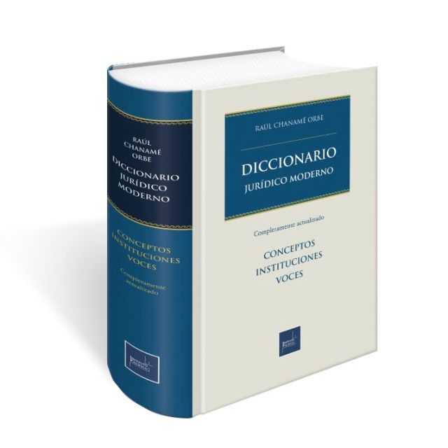 Diccionario Jurídico Moderno, Raúl Chanamé Orbe, Completamente Actualizado y Aumentado, Conceptos Instituciones Voces, Libro 2025
