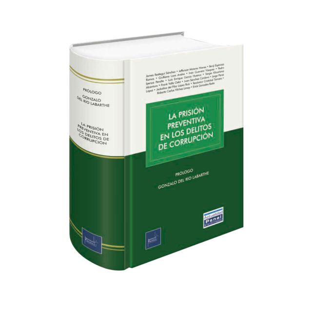 libro La Prisión Preventiva en los Delitos de Corrupción | James Reátegui Sánchez – Jefferson Moreno Nieves – Benji Espinoza