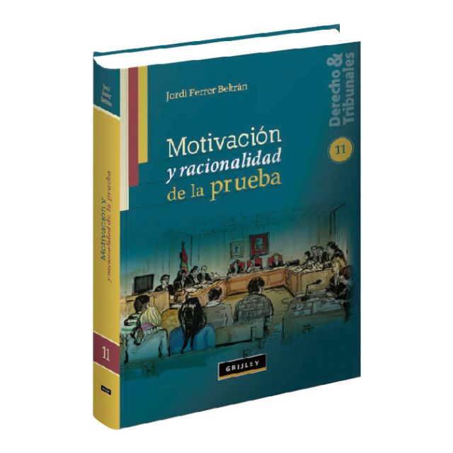 Libro Motivación y Racionalidad de la Prueba | Jordi Ferrer Beltrán  | Grijley