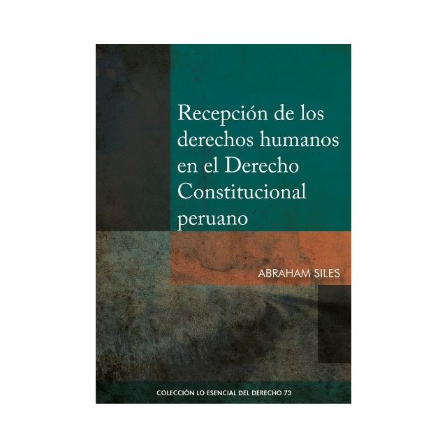 libro Recepción de los Derechos Humanos en el Derecho Constitucional Peruano | Abraham Siles 