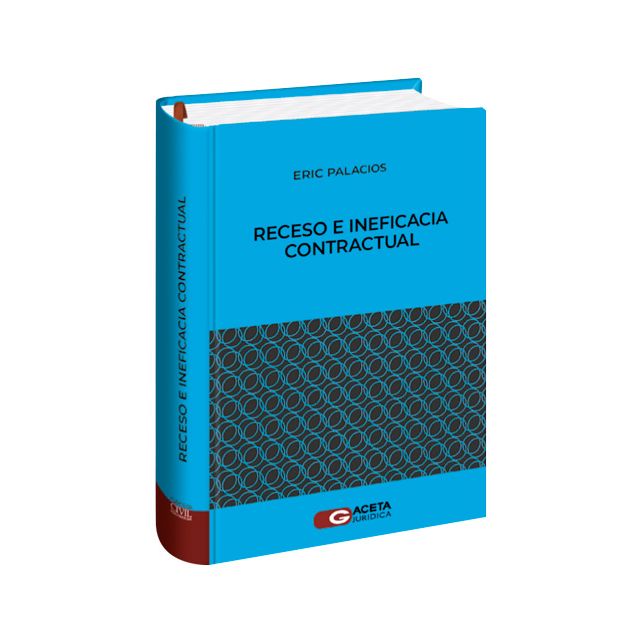 libro- Receso e Ineficacia Contractual - Eric Palacios Martínez
