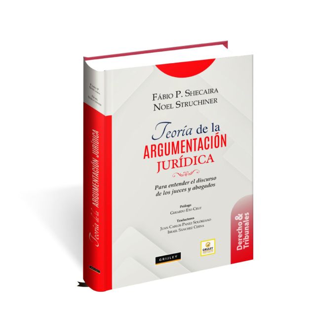 Teoría de la Argumentación Jurídica, Fábio P. Shecaira, Noel Struchiner, Grijley, Libro