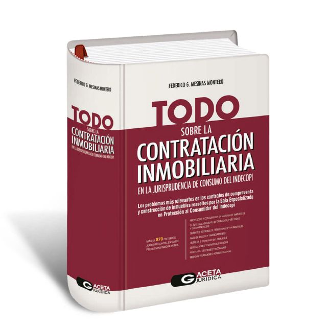 Todo sobre la Contratación Inmobiliaria en la Jurisprudencia de consumo de Indecopi | Libro
