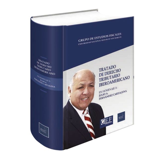 Libro tratado de derecho tributario iberoamericano | Homenaje: Julio A. Fernández cartagena | Grupo de estudios fiscales Universidad Nacional Mayor de San Marcos | Instituto Pacifico