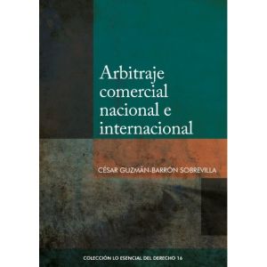 libro Arbitraje Comercial Nacional e Internacional | César Guzmán-Barrón Sobrevilla 

