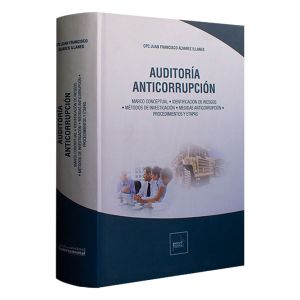 Libro Auditoría Anticorrupción | CPC Juan Francisco Álvarez Illanes 