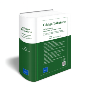 Prólogo Mario Alva Matteucci, Código Tributario, Jurisprudencia Vinculante, Relevante y Actual, Con Historial de Modificaciones en Cada Artículo Sumillado Concordado Índice Analítico Flujogramas
