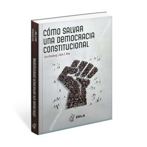 Cómo Salvar una Democracia Constitucional