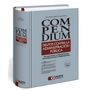 Libro Compendium de los delitos contra la administración pública 2021 | Elky Alexander Villegas Paiva