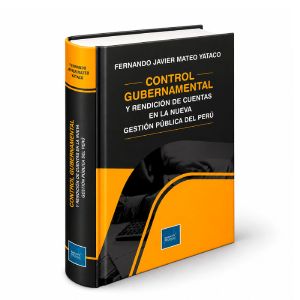 Control Gubernamental y Rendición de Cuentas en la Nueva Gestión Pública del Perú, Fernando Javier Mateo Yataco