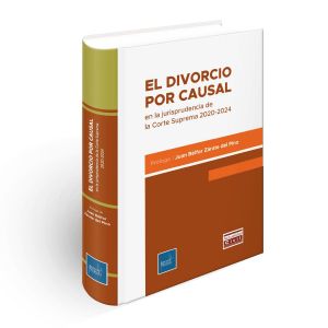El Divorcio por Causal en la jurisprudencia de la Corte Suprema 2020-2024, Juan Bélfor Zárate del Pino, Instituto Pacífico, Libro 2025