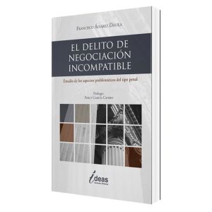 Libro el delito de negociación incompatible | Francisco Álvarez Dávila