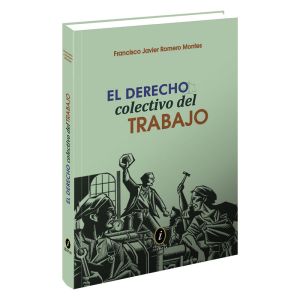 El Derecho Colectivo Del Trabajo