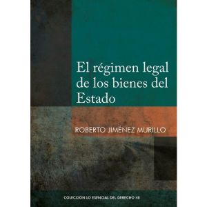 El Régimen Legal de los Bienes del Estado