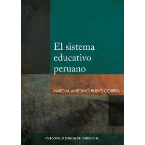 libro El Sistema Educativo Peruano
Marcial Antonio Rubio Correa