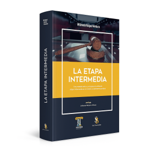 Libro La Etapa Intermedia - Una mirada crítica y propositiva sobre la etapa intermedia en el sistema acusatorio peruano, Wilfredo Roque Ventura, universo.pe