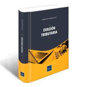 Evasión tributaria libro 2020 | Mario Alva Matteucci
 
