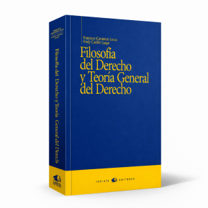 Libro Filosofía del derecho y teoría general del derecho, Francisco Carruitero Lecca, Fredy Castillo Luque