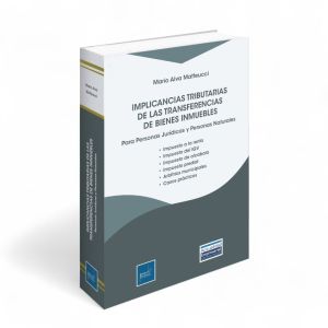 Implicancias Tributarias de las Transferencias de Bienes Inmuebles: Personas Jurídicas y Personas Naturales, Mario Alva Matteucci, Instituto Pacífico 