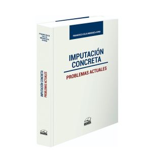 Libro Imputación Concreta Problemas Actuales | Francisco Celis Mendoza Ayma