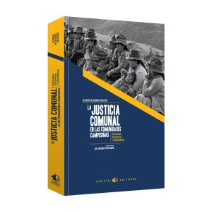 Libor La Justicia Comunal en las Comunidades Campesinas, Alfredo Villalobos Gallegos, Jurista Editores