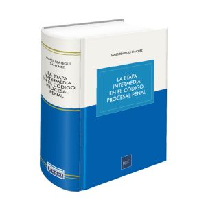 Libro la etapa intermedia el el código procesal penal | James Reátegui Sánchez