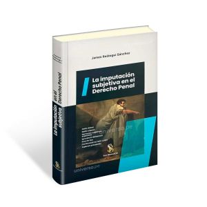 La Imputación Subjetiva en el Derecho Penal