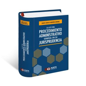 Libro la Ley del Procedimiento Administrativo General en su Jurisprudencia 2022 | Juan Carlos Morón Urbina