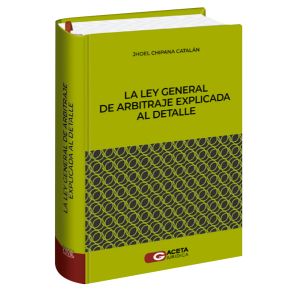 libro La Ley General de Arbitraje Explicada al Detalle | Jhoel Chipana Catalán
