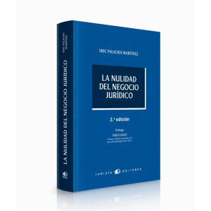 Libro La Nulidad del Negocio Jurídico, Eric Palacios Martínez 