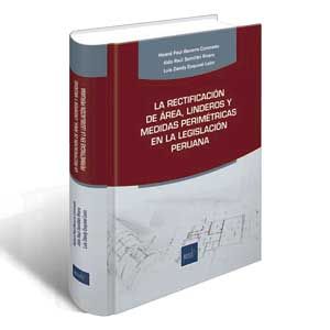 La rectificación de área, linderos y medidas perimétricas en la legislación peruana