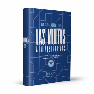 Libro Las Multas Administrativas Estudio Integral Para La Construccion De Una Dogmatica Unitaria, Juan Carlos Morón Urbina, Segunda Edición 2026