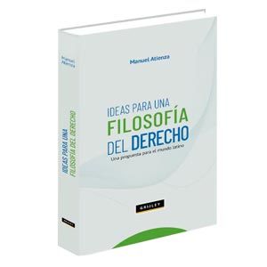Libro ideas para una filosofía del derecho | Manuel Atienza | Grijley