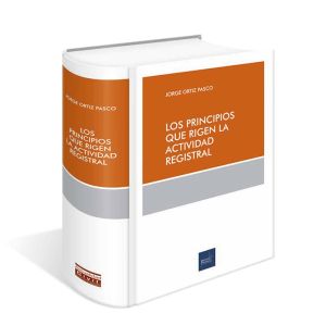 Libro Los Principios que Rigen la Actividad Registral | Jorge Antonio Ortiz Pasco